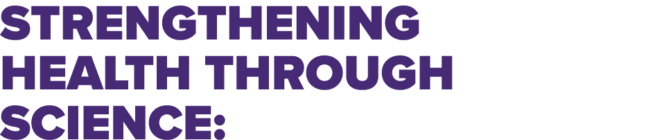 Strengthening Health Through Science: 