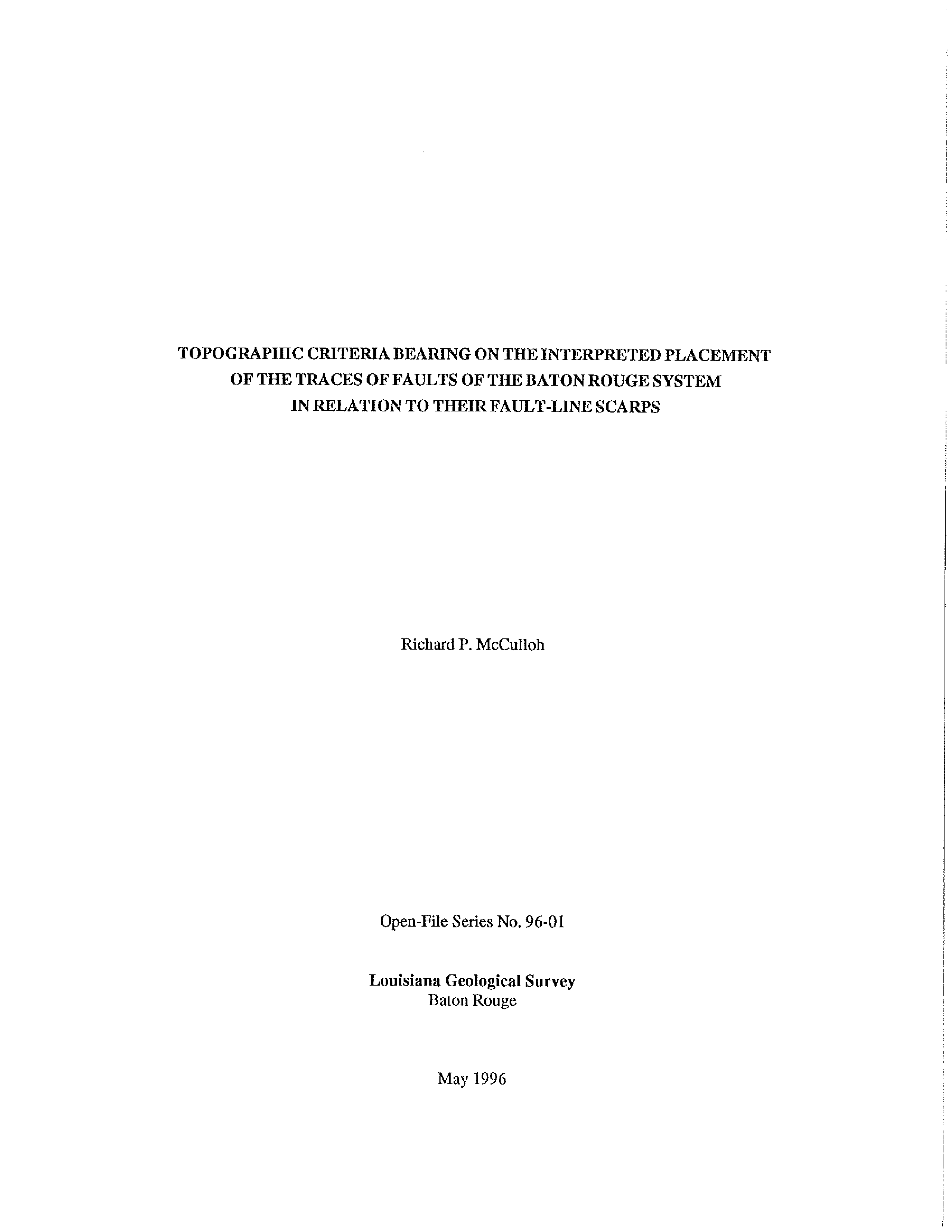 Topographic Criteria Bearing on the Interpreted Placement of the Traces of Faults of the Baton Rouge System in Relation to Their Fault-line Scarps Topographic Criteria Bearing on the Interpreted Placement of the Traces of Faults of the Baton Rouge System in Relation to Their Fault-line Scarps